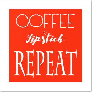 Coffee Lipstick Repeat Posters and Art